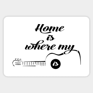 Home is where my Guitar is Sticker